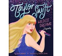 Erica Wainer Taylor Swift: Wildest Dreams, A Biography (Copertina rigida)