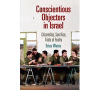 Erica Weiss Conscientious Objectors in Israel (Copertina rigida)