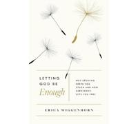 Erica Wiggenhorn When God is Enough (Tascabile)