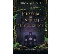 Erica Wright The Museum of Unusual Occurrence (Copertina rigida)