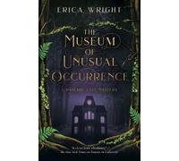 Erica Wright The Museum of Unusual Occurrence (Copertina rigida)