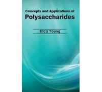 Erica Young Concepts and Applications of Polysaccharides (Copertina rigida)