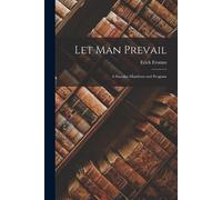 Erich 1900-1980 Fro Let Man Prevail; a Socialist Manifesto and Progr (Tascabile)