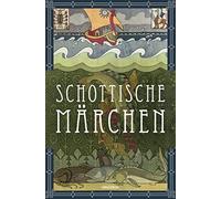 Erich Ackermann Schottische Märchen (Schottland): Schottische (Copertina rigida)