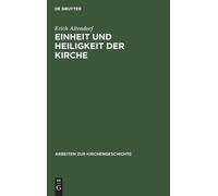 Erich Altendorf Einheit Und Heiligkeit Der Kirche (Copertina rigida)