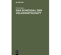Erich Egner Das Schicksal der Volkswirtschaft (Copertina rigida)