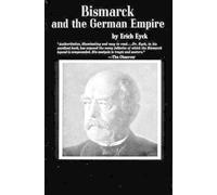 Erich Eyck Eyck Erich Bismarck and the German Empire (Tascabile)