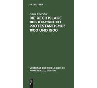 Erich Foerster Die Rechtslage Des Deutschen Protestantismus 1 (Copertina rigida)