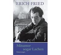 Erich Fried Mitunter sogar Lachen - Erinnerungen (Quartbuch) (Copertina rigida)