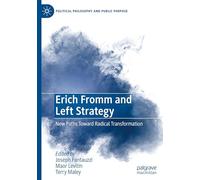 Erich Fromm and Left Strategy: New Paths Toward Radical Transformation