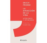 Erich Fromm La Atracción de la Vida (Tascabile)