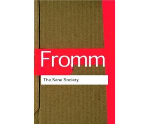 Erich Fromm Leonard A. Anderson The Sane Society (Tascabile) Routledge Classics