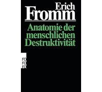 Erich Fromm Liselotte Mickel Ernst Anatomie der menschlichen Destruk (Tascabile)