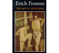 Erich Fromm The Art Of Listening (Tascabile)