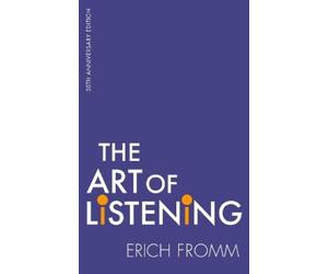 Erich Fromm The Art Of Listening (Tascabile)