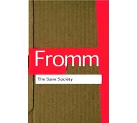 Erich Fromm The Sane Society (Tascabile) Routledge Classics