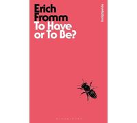 Erich Fromm To Have or To Be? (Tascabile) Bloomsbury Revelations