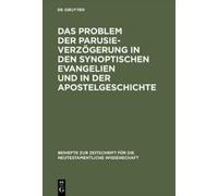 Erich Gräßer Das Problem Der Parusieverzögerung in Den Synopt (Copertina rigida)