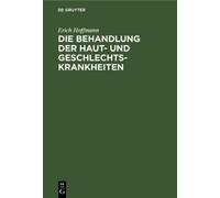Erich Hoffmann Die Behandlung Der Haut- Und Geschlechtskrankh (Copertina rigida)