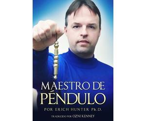 Erich Hunter Ph D Maestro de Pndulo (Tascabile)