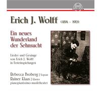 ERICH J WOLFF Ein Neues Wunderland Der Sehnsucht (CD)