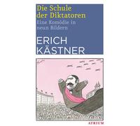 Erich Kästner C Die Schule der Diktatoren (NA): Eine Komödie (Copertina rigida)