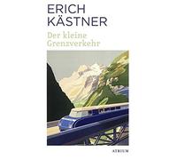 Erich Kästner Der kleine Grenzverkehr: Oder Georg und die Zwischenfä (Tascabile)