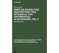Erich Kamke Über Die Eindeutige Bestimmtheit Der Integrale Vo (Copertina rigida)