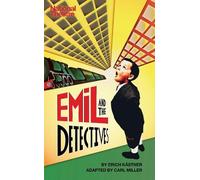 Emil and the Detectives (Oberon Modern Plays) by Erich Kastner