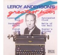 Erich Kunzel & Newton Wayland - Leroy Andersons Greatest Hits