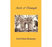 Erich Maria Remarque Arch of Triumph (Tascabile)