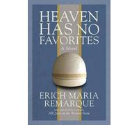 Erich Maria Remarque Heaven Has No Favorites (Tascabile)