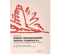 Erich Mendelsohn. Opera completa. Architetture e immagini architettoniche ...