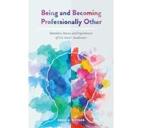 Erich N. Pitcher Being and Becoming Professionally Other (Tascabile)