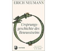 Erich Neumann C Ursprungsgeschichte des Bewusstseins: Mit einem Vorw (Tascabile)