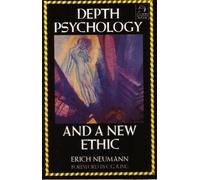 Erich Neumann Depth Psychology and a New Ethic (Tascabile)
