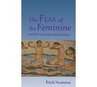 Erich Neumann The Fear of the Feminine (Tascabile) Works by Erich Neumann