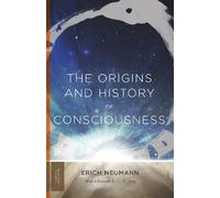 Erich Neumann The Origins and History of Consciousness (Tascabile)