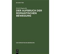 Erich Ruprecht Der Aufbruch der romantischen Bewegung (Copertina rigida)
