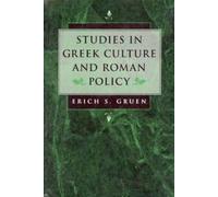 Erich S. Gruen Studies in Greek Culture and Roman Policy (Tascabile)