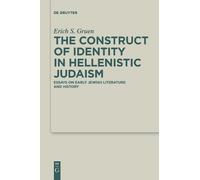 Erich S. Gruen The Construct of Identity in Hellenistic Judaism (Tascabile)