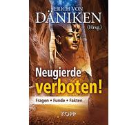 Erich von Dänike Neugierde verboten: Fragen - Funde - Fakte (Copertina rigida)