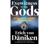 Erich von Däniken Eyewitness to the Gods (Tascabile) Erich von Daniken Library