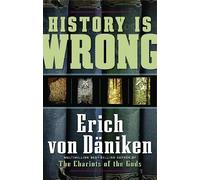 Erich von Däniken History Is Wrong (Tascabile) Erich von Daniken Library