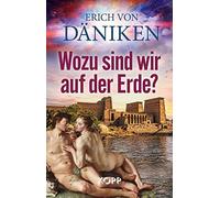 Erich von Däniken Wozu sind wir auf der Erde? (Copertina rigida)