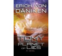 Erich Von Daniken Tomy and the Planet of Lies (Tascabile)