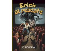 Erick al rescate