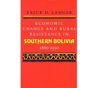 Erick D. Langer Economic Change and Rural Resistance in South (Copertina rigida)