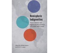 Erick D. Langer Hemispheric Indigeneities (Copertina rigida)