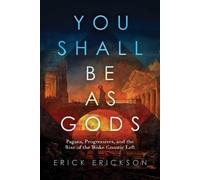 Erick Erickson You Shall Be as Gods (Copertina rigida)